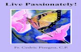 LP Text 2020-9-25.20 Passionately - 2020.pdf · Live Passionately! The Saving and Transforming Power of the Cross by Fr. Cedric Pisegna, C.P.