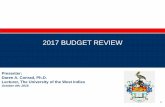 2017 BUDGET REVIEW...The 2017 budget was based on an oil price of US$48 per barrel and a gas price of US$2.25 per mmbtu. Currently they trade at around US$48 per barrel and US$2.4