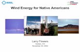 Wind Energy for Native Americans · 2016. 1. 27. · Wind Resource Mapping • Identifies most promising areas for wind energy development • Employs geographic information system