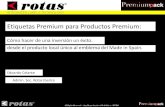 Etiquetas Premium para Productos Premiummedia.firabcn.es/content/S011015/docs/ponencias/celante...All Rights Reserved – Any Reproduction is Forbidden – ROTAS Cómo hacer de una