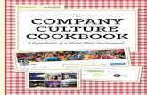 The COMPANY CULTURE COOKBOOK · As a recruiter or hiring manager, be sure to ask yourself whom you’re hoping to attract and if that person will be a cultural fit, able to live the