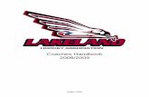 Coaches Handbook Cover - SportsEngine · Forms pg 21-22 Memorandums Appendix A-F Copies of Forms . 1 MISSION STATEMENT The Lakeland Hockey Association (LHA) believes in creating an