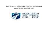 MEDICAL CODING SPECIALIST PROGRAM Handbook...Students may obtain credit for Certification and Professional Development (10-530-188) by showing proof of current coding certification