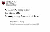 CS153: Compilers Lecture 24: Compiling Control Flow · Stephen Chong, Harvard University Pre-class Puzzle •Consider Python generators, as shown in this program, which outputs the