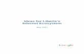 Ideas for Liberia’s Internet Ecosystem - google.org · Section two lays out best practices that Google has observed across developing markets that, if applied in Liberia, could
