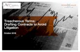 Treacherous Terms: Drafting Contracts to Avoid Litigation€¦ · Crimson Expl., Inc. v. Intermarket Mgmt, LLC, 341 S.W.3d 432, 442 (Tex. ... Indemnity Clauses are Subject to the