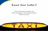 The Handy Guide to Becoming a Professional Cab Driver · In London and some other big cities there are firms which specialise in renting out public hire taxis. Both here and in most