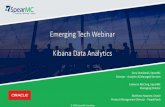Emerging Tech Webinar Kibana Data Analytics€¦ · Emerging Tech Webinar Kibana Data Analytics Gary Dranikoski, SpearMC Director - Analytics & Managed Services Cameron McClurg, SpearMC