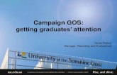 Campaign GOS: getting graduates’ attention - AAIR FORUM€¦ · PowerPoint Presentation Author: Kerry Martin Created Date: 7/5/2016 10:27:01 AM ...