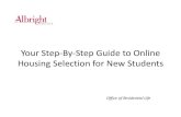 Your Step-By-Step Guide to Online Housing Selection for ... · Your Step-By-Step Guide to Online Housing Selection for New Students Office of Residential Life