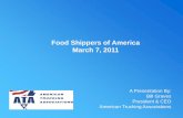 Food Shippers of America March 7, 2011 Events/Bill-Graves… · “The benefits consist of safety benefits from the reduction in fatigue-related crashes and health benefits from drivers
