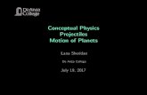 Conceptual Physics Projectiles Motion of lanasheridan/CP10/CP- ¢  Projectile motion can
