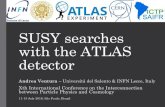 SUSY searches with the ATLAS detector200.145.112.249/webcast/files/SUSY_ATLAS_Ventura... · SUSY at the LHC •Supersymmetry is a favoured extension of the Standard Model (SM) •Postulates