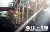 ROTC at VMI€¦ · Military life is a full-time experience at VMI. All cadets operate under the same master schedule. They all live together on post in barracks and govern themselves