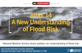 Atlas 14 A New Understanding of Flood Risk€¦ · Atlas 14 A New Understanding of Flood Risk National Weather Service study updates our understanding of flood risk. ... If these