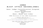 BJCP 2004 Style Guidelines, 2008 update  · Web viewEisbock 6. 6. LIGHT HYBRID BEER 6. 6A. Cream Ale 6. 6B. Blonde Ale 7. 6C. Kölsch 7. 6D. American Wheat or Rye Beer 7. 7. AMBER