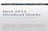 Best 2012 Dividend Stocks...Best 2012 Dividend Stocks    e 2 Intro – ‘Cause You Can’t Just Jump In The eBook!