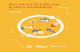 Successful Tool Re-Use in Open Contracting€¦ · in Open Contracting: A Primer This primer is a starting point for anyone interested in taking advantage of existing tools to publish