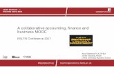 A collaborative accounting, finance and business MOOC · 2017. 7. 21. · Overview • Course aims ... Joint MOOC – Leeds University Business School (LUBS) and Institute of Chartered