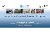 Language Enabled Airman Program · LANGUAGE ENABLED AIRMAN PROGRAM culture.af.mil The LEAP Concept MANDATES (leading to founding of LEAP in 2009): Congress: “Find the right people,