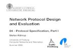 Network Protocol Design and Evaluation - uni-freiburg.dearchive.cone.informatik.uni-freiburg.de/teaching/lecture/protocol... · 04 - Protocol Speciﬁcation, Part I Stefan Rührup.