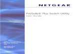 ProSafe® Plus Switch Utility - NETGEARsupport.netgear.cn/Upfilepath_sc/ProSafe_Plus_Switch.pdf350 East Plumeria Drive San Jose, CA 95134 USA December 2012 202-10524-05 ProSafe® Plus