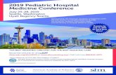 2019 Pediatric Hospital Medicine Conference · July 11, 2019 for Early Bird Rates! 2 The Pediatric Hospital Medicine 2019 Conference (PHM 2019) is ... Faculty and schedule information