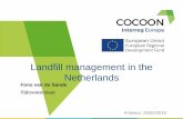 Landfill management in the Netherlands · Rijkswaterstaat Landfill management in the Netherlands Antwerp, 26/02/2018. 2 Policy focused on decreasing landfilling regulatory interventions:-Stringent