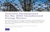 Scenario Development for the 2015 Quadrennial Energy Review...support of the 2015 Quadrennial Energy Review (QER), which is focused on TS&D systems. Its purpose is to help our sponsor,