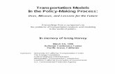 Transportation Models In the Policy-Making Process · Transportation Models in the Policy-Making Process 3 Panel 1 The promise and limitations of transportation modeling and analysis