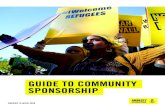 GUIDE TO COMMUNITY SPONSORSHIP - RightsNow! · arrived refugees, asylees, asylum-seekers, and other forcibly displaced populations. All resettlement is local, so sponsorship is an