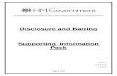 Disclosure and barring information pack - gov.uk · The Vetting and Barring Scheme (VBS) would have required some nine million individuals to register with the Scheme. This would