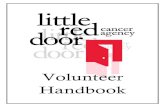 Volunteer Handbook - Little Red Door...Door to Wellness or Delivering Hope Drivers will receive a more formal training with the Volunteer Manager to help better prepare them for their