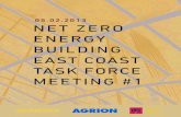 05.02.2013 NET ZERO ENERGY BUILDING EAST COAST TASK … · ables: cost, energy performance, and non-energy per-formance, with the non-energy dimension, encompass-ing aesthetics, functionality,