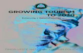 GROWING TOURISM TO 2030 · 2020. 2. 21. · Air Transport Infrastructure 23 ... titled Growing Tourism to 2030 – Enhancing a National Identity, is a call to action for all ... to