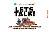 LETS TALK! - World Vision Internationals... · 2019. 6. 24. · LETS TALK Defilement Defilement is an act which causes penetration or having sex with a child. Defilement is a criminal