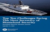 Top Ten Challenges Facing The Next Secretary of Homeland …€¦ · The top ten challenges that will face this leadership fall into four areas: first, the broad homeland security