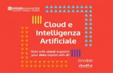 Cloud e Intelligenza Artificiale - Federmanager Bologna · 2020. 1. 29. · Intelligenza Artificiale che, sulla base dell’andamento dei costi delle materie prime, della clusterizzazione
