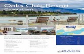 Oaks Club Resort · 2016. 9. 8. · to Frankton & Airport Gardens to Fernhill Frankton Arm Golf Course Lake Wakatipu Fr a n k t o n R d S h o t o v e S t Queenstown Town Centre W