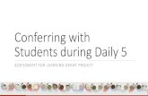 Conferring with Students during Daily 5njcu.cc/afl/wp-content/.../Conferring-with-Students... · Overview of Conferring 1. Observe: Child reads aloud 2. Reinforce and teach (Evaluate