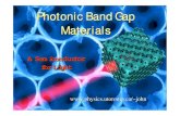 Photonic Photonic Photonic Band GapBand Gap Materialsjohn/john/PBG.pdf · Photonic Band Gap Materials – Two Fundamental Optical Principles • Localization of Light – S. John,