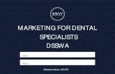 Marketing for Dental Specialists 20190617 · INCLUSIONS • Packaged in a nice box • Welcome letter • Practce brochure • Referral pads • Referrer Guide Instructons for how