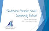 Fredericton Homeless Count: Community Debrief · Fredericton Homeless Count video Final report. Key Findings: Point-in-Time Count 50 identified as absolutely homeless on night of