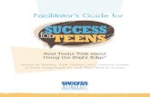 Facilitator’s Guide for SUCCESS€¦ · Dear Facilitator, We at the SUCCESS Foundation thank you for the important work you do with teens. Using this guide to reinforce the personal-development