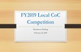 FY2019 Local CoC Competitionphiladelphiaofficeofhomelessservices.org/wp...FY2019 Local CoC Competition OPENS Wednesday, February 20 Mandatory Briefing Friday, February 22 Technical