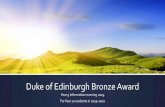 Duke of Edinburgh Bronze Award - loreto.herts.sch.uk...Duke of Edinburgh Bronze Award Year 9 Information evening 2019 For Year 10 students in 2019-2020