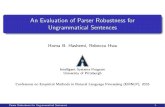 An Evaluation of Parser Robustness for Ungrammatical ...people.cs.pitt.edu/~hashemi/papers/EMNLP2016_slides.pdfSyntaxNet 93.04 93.24 76.39 75.75 88.78 81.87 Turbo 92.84 93.7277.79