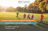 Session Focus: Community Engagement · conversations about community engagement. •Brief summary or highlight about your partnership’s current work around community engagement.