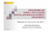 Madrid 21 de junio de 2011 · 2019. 2. 8. · 2012. (BOE 14 de junio) Adscripción de nuevos centros al Programa ... (sin Fase general de la PAU). 08/02/2019 12 ... Enseñanzas en