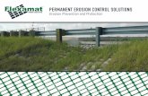 PERMANENT EROSION CONTROL SOLUTIONS - FlexamatDISCOURAGES GRAFFITI Vegetated solution rather than poured in soil, increased removal of pollutants found in road and place concrete IMPROVES